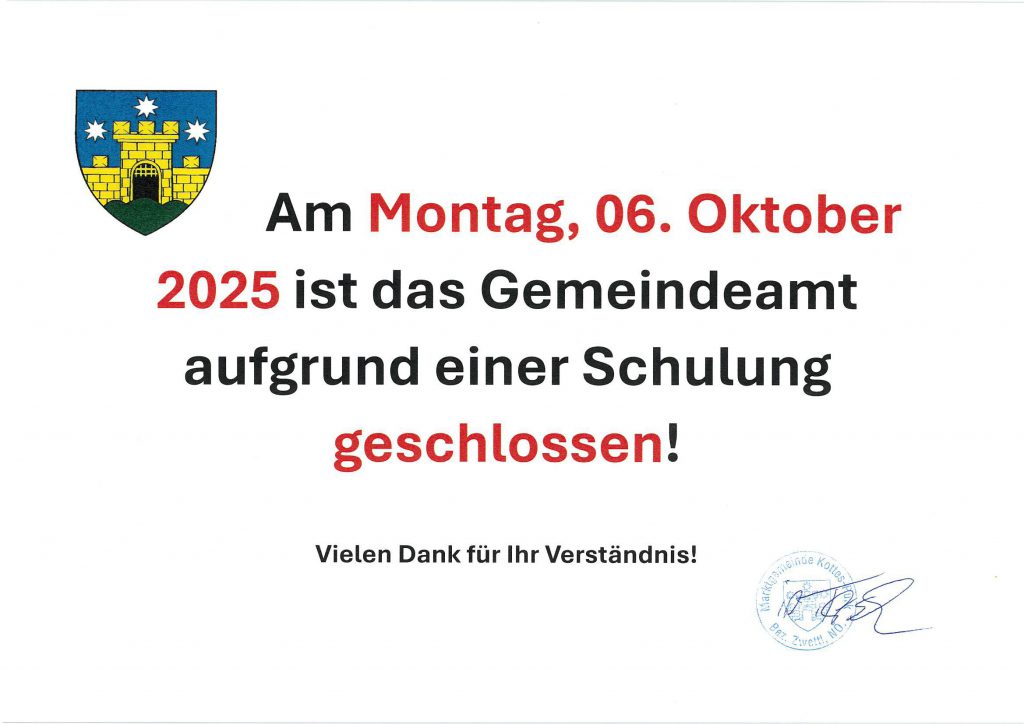 Gemeindeamt aufgrund einer Schulung geschlossen!