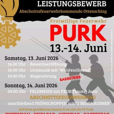 Abschnittsfeuerwehrleistungsbewerb in Purk – 13.+14.06.2026